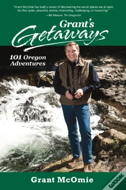Capa do artigo Grant'S Getaways: 101 Oregon Adventures