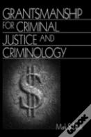 Grantsmanship For Criminal Justice And Criminology