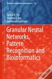 Granular Neural Networks, Pattern Recognition And Bioinformatics