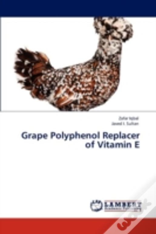 Grape Polyphenol Replacer Of Vitamin E