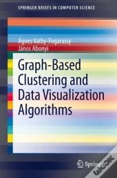 Graph-Based Clustering And Data Visualization Algorithms