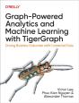 Graph-Powered Analytics And Machine Learning With Tigergraph - Preview