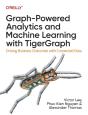 Graph-Powered Analytics And Machine Learning With Tigergraph - Preview