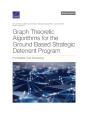 Graph Theoretic Algorithms For The Ground Based Strategic Deterrent Program - Preview