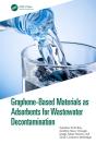 Graphene-Based Materials As Adsorbents For Wastewater Decontamination - Preview