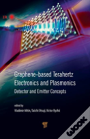 Graphene-Based Terahertz Electronics And Plasmonics