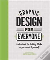 Graphic Design For Everyone