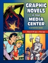 Graphic Novels In Your Media Center