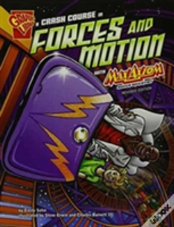 Capa do artigo Graphic Science Crash Course In Forces And Motion With Max Axiom, Super Scientist