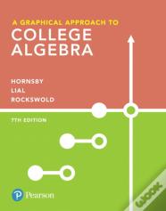 Graphical Approach To College Algebra, A