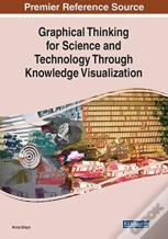 Graphical Thinking For Science And Technology Through Knowledge Visualization