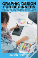 Graphics Design For Beginners