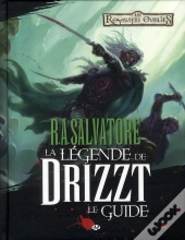 Graphics R.A. Salvatore, La Legende De Drizzt - Le Guide