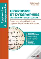 Graphisme Et Dysgraphies Chez L'Enfant D'Âge Scolaire : Comprendre Les Difficultés Et Apporter Les Réponses Adéquates