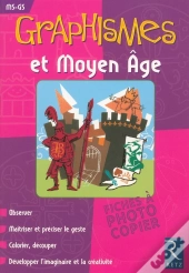 Graphismes Et Moyen-Âge ; Ms/Gs ; Fiches À Photocopier
