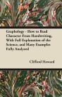 Graphology - How To Read Character From Handwriting, With Full Explanation Of The Science, And Many Examples Fully Analyzed - Preview