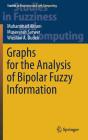 Graphs For The Analysis Of Bipolar Fuzzy Information - Preview