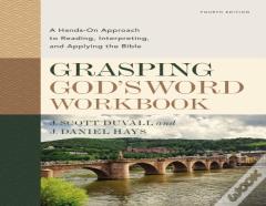 Grasping God'S Word Workbook, Fourth Edition
