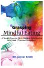 Grasping Mindful Eating - Preview