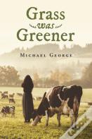 Grass Was Greener