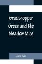 Grasshopper Green And The Meadow Mice - Preview