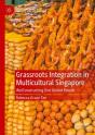 Grassroots Integration In Multicultural Singapore - Preview
