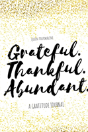 Grateful.Thankful.Abundant. - Preview