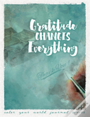 Gratitude Changes Everything