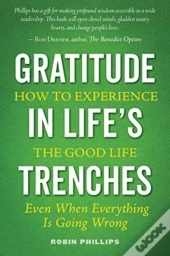 Gratitude In Life'S Trenches