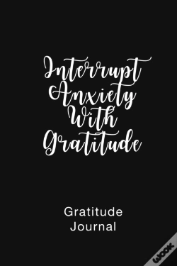 Capa do artigo Gratitude Journal Interrupt Anxiety With Gratitude