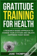 Gratitude Training For Health