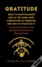 Gratitude: What Is Gratefulness  Why Is