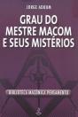 Grau Do Mestre Macom E Seus Mistérios - Preview