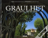 Graulhet ; Art De Bâtir, Art De Vivre