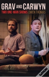 Grav And Carwyn - Two One-Man Shows