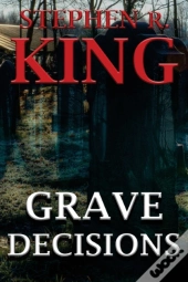 Grave Decisions