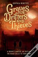 Graves For Drifters And Thieves