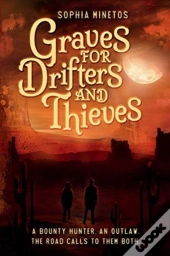 Graves For Drifters And Thieves