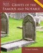 Graves Of The Famous And Notable - Preview