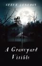 Graveyard Visible, A - Preview