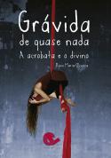 Grávida de Quase Nada