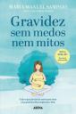 Gravidez Sem Medos Nem Mitos