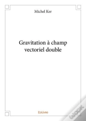 Capa do artigo Gravitation À Champ Vectoriel Double