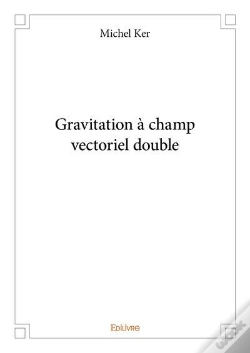 Capa do artigo Gravitation À Champ Vectoriel Double