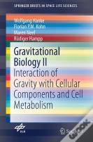 Gravitational Biology Ii