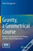 Gravity, A Geometrical Course