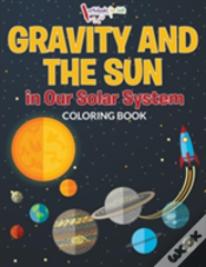 Gravity And The Sun In Our Solar System Coloring Book