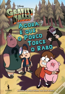 Capa do artigo Gravity Falls - Agora É Que O Porco Torce O Rabo