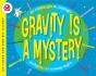 Gravity Is A Mystery - Preview