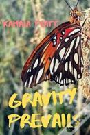 Gravity Prevails